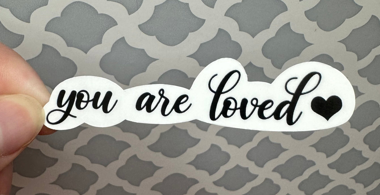 You Are Loved Vinyl Sticker