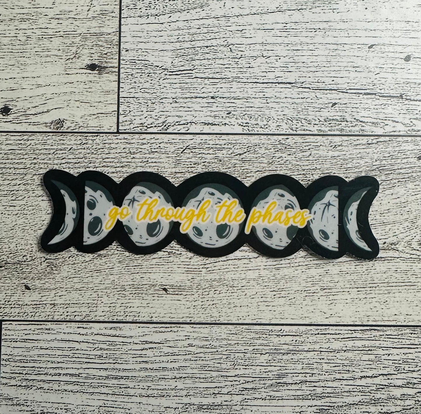 Go Through The Phases Vinyl Sticker CLEAR