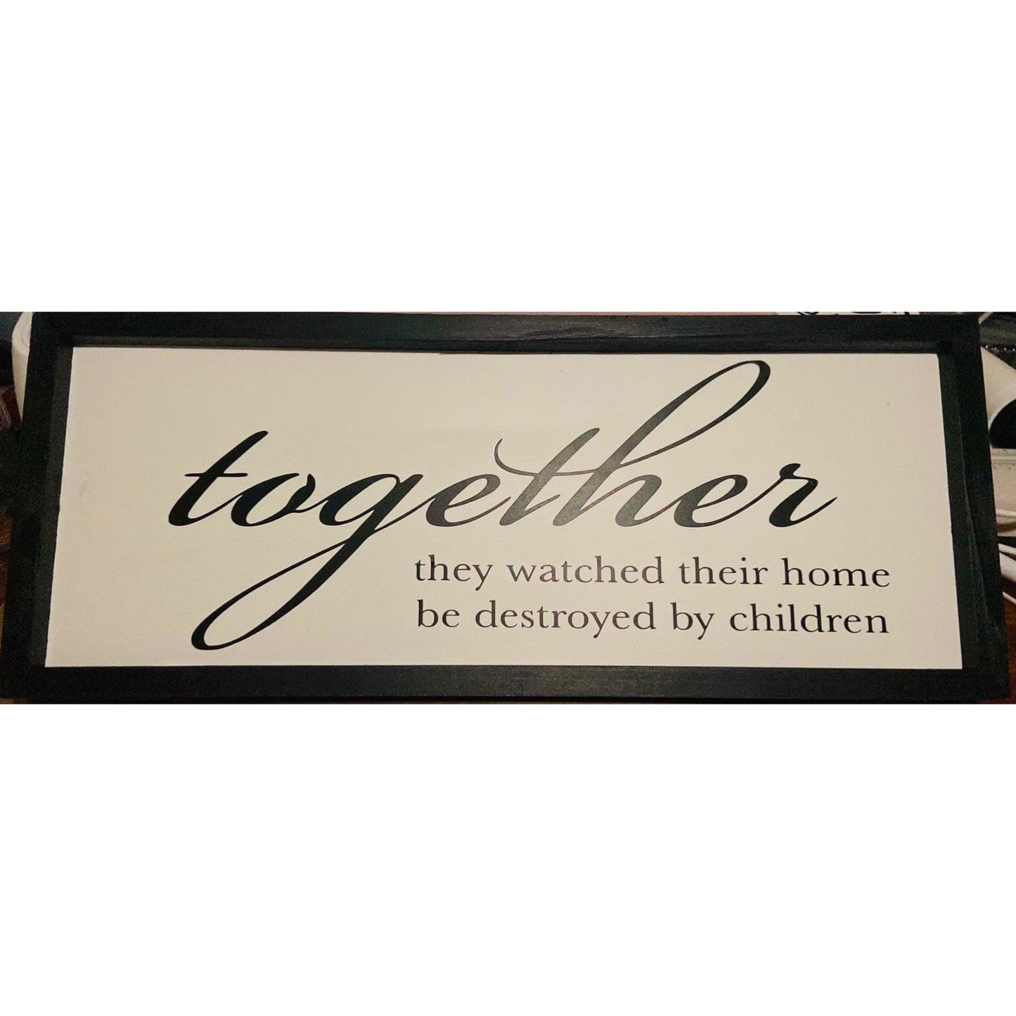 Together They Watched Sign
