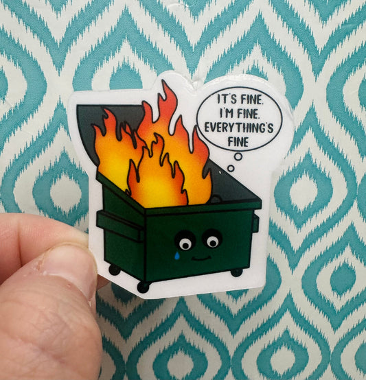 I’m Fine, It’s Fine, Everything Is Fine Vinyl Sticker CLEAR