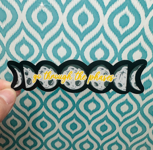 Go Through The Phases Vinyl Sticker CLEAR