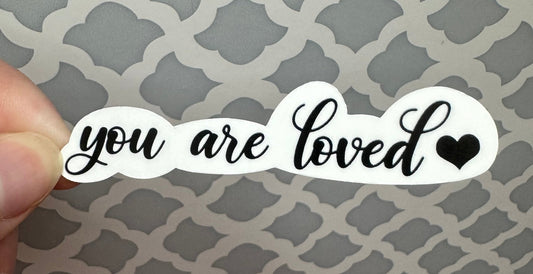 You Are Loved Vinyl Sticker