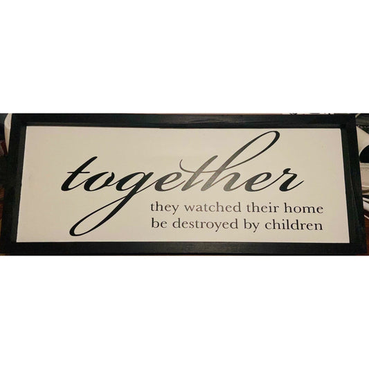 Together They Watched Sign